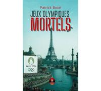 Jeux olympiques mortels - Patrick Boué - Le Lys Bleu - broché - Roman