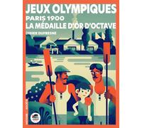 Jeux olympiques - Paris 1900 - la Médaille d'or d'Octave - Didier Dufresne - Oskar - broché - Roman junior
