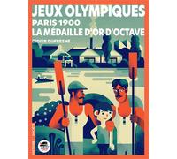 Jeux olympiques - Paris 1900 - la Médaille d'or d'Octave - Didier Dufresne - Oskar - broché - Roman junior
