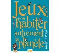Jeux pour habiter autrement la planète avec les 11-15 ans