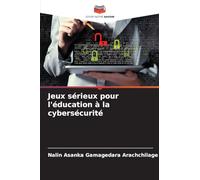 Jeux sérieux pour l'éducation à la cybersécurité