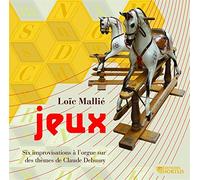 Jeux, Six Improvisations À L’Orgue sur des Thèmes de Claude Debussy