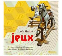 Jeux – Six improvisations à l'orgue sur des thèmes de Claude Debussy – Hortus Garden