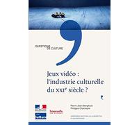 Jeux vidéo : l'industrie culturelle du XXIe siècle ?