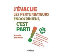 J'évacue Les Perturbateurs Endocriniens, C'est Parti !