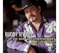 Jewel, Buddy - If She Were Any Other Woman/Me Lovin You