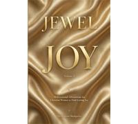 JEWEL Joy Volume 5: 30 Devotional Affirmations for Christian Women: Finding Lasting Joy in Hard Seasons - 30 Days of Affirmations, KJV Bible Verses and Prayers to Reclaim Happiness