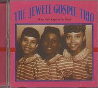 Jewell Gospel Trio, the - Many Little Angels in The Band (CD) [Import]