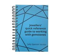 Jeweller's quick reference guide to working with gemstones