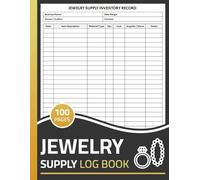 Jewelry Supply Log Book: Jewelry Supply Inventory Logbook Organizer for Jewelry Makers & Small Shops | Jewelry Materials Purchase Tracker