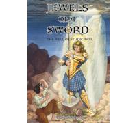 Jewels of a Sword: The Well of St. Michael: Catholic First Chapter book for kids, read aloud, or family time about St. Michael for Middle School boys and girls