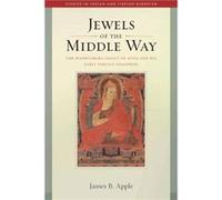 Jewels of the Middle Way by James B. Apple James B. Apple (Auteur)