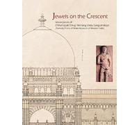 Jewels On The Crescent: Masterpieces Of The Prince Of Wales Museum Of Western India