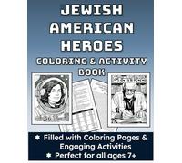 Jewish American Heroes Coloring and Activity Book: Famous Jewish Americans: coloring, wordsearch, logic puzzle, maze, and information about famous Jewish Americans