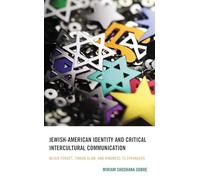 Jewish-American Identity and Critical Intercultural Communication: Never Forget, Tikkun Olam, and Kindness to Strangers