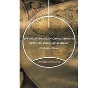 Jewish And Brazilian Connections To New York, India, And Ecology