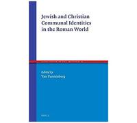Jewish And Christian Communal Identities In The Roman World
