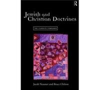 Jewish and Christian Doctrines by Bruce Chilton Bruce Chilton, Jacob Neusner (Auteur)