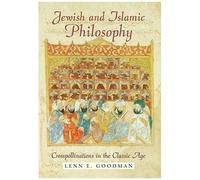 Jewish And Islamic Philosophy: Crosspollinations In The Classic Age