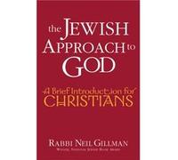 Jewish Approach to God by Neil Rabbi Neil Gillman Gillman Neil Gillman (Auteur)