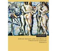 Jewish Artists and the Bible in TwentiethCentury America by Samantha Cleveland State University Baskind Samantha Cleveland State University Baskind (Auteur)
