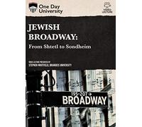 Jewish Broadway: From Shtetl to Sondheim