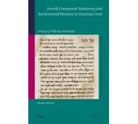 Jewish Communal Autonomy And Institutional Memory In Venetian Crete