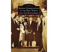 Jewish Communities Of The Five Towns And The Rockaways