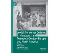 Jewish Consumer Cultures In Nineteenth And Twentieth-Century Europe And North America