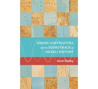 Jewish Contiguities And The Soundtrack Of Israeli History