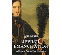 Jewish Emancipation: A History Across Five Centuries