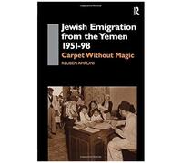 Jewish Emigration From The Yemen 1951-98