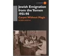 Jewish Emigration from the Yemen 1951-98 Reuben Ahroni (Auteur)