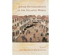 Jewish Entanglements in the Atlantic World Jewish Entanglements in the Atlantic World (Auteur)