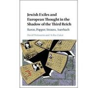 Jewish Exiles and European Thought during the Third Reich: Baron, Popper, Strauss, Auerbach - [Livre en VO] David Weinstein, Avihu Zakai (Auteur)
