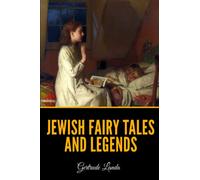 Jewish Fairy Tales and Legends
