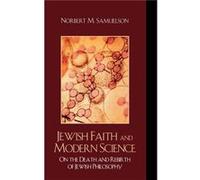 Jewish Faith and Modern Science by Norbert M. Samuelson Norbert Max Samuelson (Auteur)