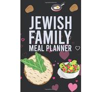 Jewish Family Meal Planner: Recipes and Weekly Plans for Healthy, ideal for Passover gift and Jewish Holiday