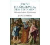Jewish Foundations Of The New Testament