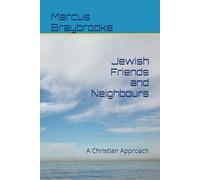 Jewish Friends and Neighbours: A Christian Approach