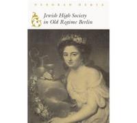 Jewish High Society in Old Regime Berlin by Deborah Hertz Deborah Hertz (Auteur)