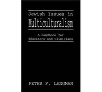 Jewish Issues in Multiculturalism by Peter F. Langman Peter F. Langman (Auteur)