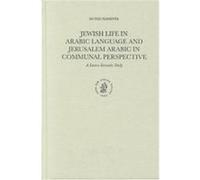 Jewish Life in Arabic Language and Jerusalem Arabic in Communal Perspective, STUDIES IN SEMITIC LANGUAGES AND LINGUISTICS Moshe Piamenta (Auteur)