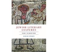 Jewish Literary Cultures: Volume 1, The Ancient Period