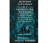 Jewish Liturgy As A Spiritual System