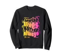 Jewish Lives Matter soutient Toujours Israel Pride 2025 Sweatshirt