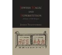 Jewish Magic And Superstition