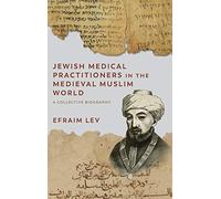 Jewish Medical Practitioners In The Medieval Muslim World