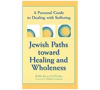 Jewish Paths Toward Healing And Wholeness