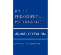 Jewish Philosophy and Psychoanalysis by Michael Oppenheim Michael Oppenheim (Auteur)